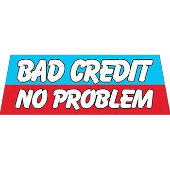 Auto Supplies Windshield Banner, Bad Credit/No Problem