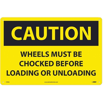 NMC Caution Sign, Wheels Must Be Chocked, 12&#39;&#39; x 18&#39;&#39;, Aluminum, Black on Yellow