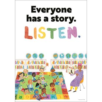 Carson-Dellosa Publishing All Are Welcome, Poster, Everyone Has A Story. Listen, 19&quot; x 13&quot;