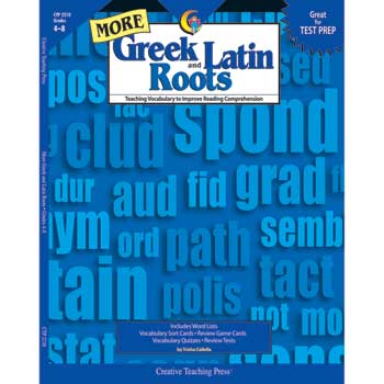 Creative Teaching Press MORE Greek and Latin Roots Book, Grades 4-8