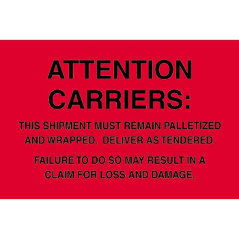 W.B. Mason Co. Labels, Attention Carriers: Must Remain Palletized, 4 in x 6 in, Fluorescent Red, 500/Roll