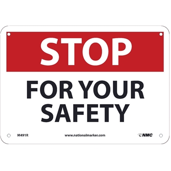 NMC Sign, Stop For Your Saftey, 7&#39;&#39; x 10&#39;&#39;, Rigid Plastic