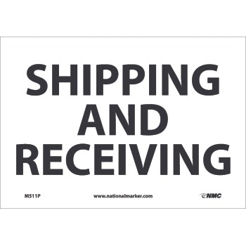 NMC Sign, Shipping &amp; Receiving, 7&#39;&#39; x 10&#39;&#39;, Pressure Sensitive Vinyl