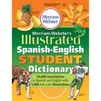 Merriam Webster Illustrated Spanish-English Student Dictionary, Grades 4-8