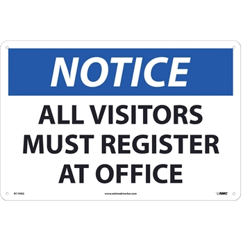 NMC Sign, Notice, All Visitors Must Register At Office, 12&quot;X18&quot;, .040&quot; Thick, Aluminum