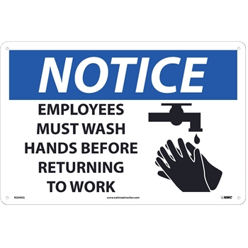 NMC Sign, Notice, Employees Must Wash Hands Before Returning To Work, 12&quot;X18&quot;, .040&quot; Thick, Aluminum
