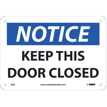 NMC™ Sign, Notice, Keep This Door Closed, 7&quot;X10&quot;, Rigid Plastic