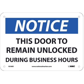 NMC Sign, Notice, This Door To Remain Unlocked During Business Hours, Plastic,  .055&quot;-Thick Hdpe, 7&quot;X10&quot;