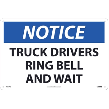 NMC Sign, Notice, Truck Drivers Please Ring Bell &amp; Wait, 12&quot;X18&quot;, .040&quot; Thick, Aluminum