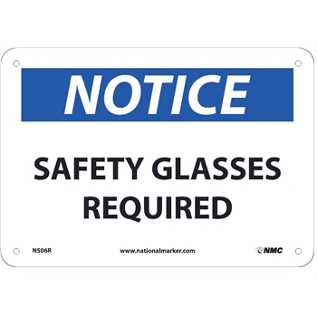 NMC Sign, Notice, Safety Glasses Required, 7&quot;X10&quot;, .050&quot; Thick, Rigid Plastic