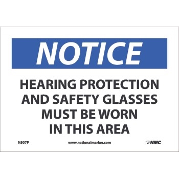NMC Hearing Protection And Safety Glasses Must Be Worn In This Area Sign, 7&quot; x 10&quot;, .0045&quot; Thick, Pressure Sensitive Vinyl