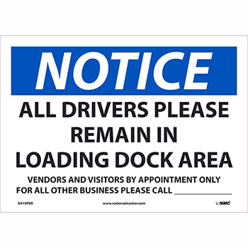 NMC Vinyl Sign/Label, &quot;Notice - All Drivers Please Remain in Loading Dock Area&quot;, 14&quot; x 10&quot;