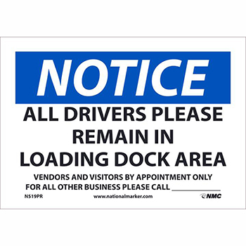 NMC Vinyl Sign/Label, &quot;Notice - All Drivers Please Remain in Loading Dock Area&quot;, 10&quot; x 7&quot;