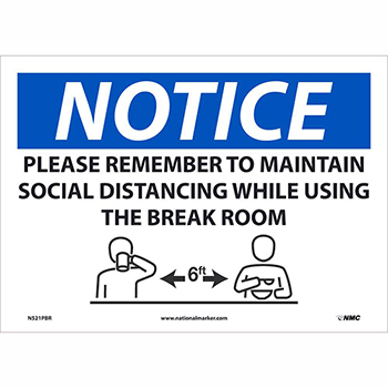 NMC Vinyl Sign/Label, &quot;Notice - Please Remember To Maintain Social Distancing&quot;, 10&quot; x 14&quot;