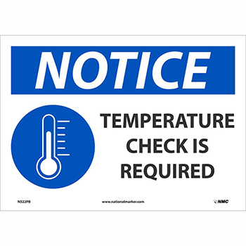 NMC Adhesive Vinyl Sign, &quot;Notice - Temperature Check is Required&quot;, 14&quot; x 10&quot;