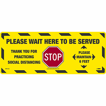 NMC Removable Vinyl Sign/Label, &quot;Please Wait Here To Be Served&quot;, Floor, 20&quot; x 8&quot;