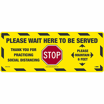 NMC Floor Sign, &quot;Please Wait Here To Be Served&quot;, TexWalk&#174;, 19 5/8&quot; x 7 5/8&quot;