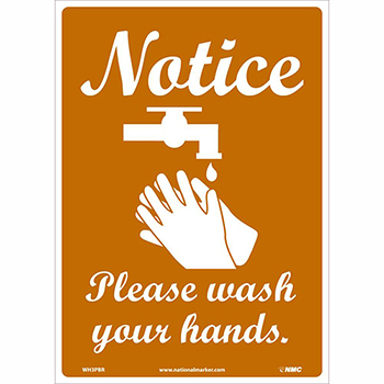 NMC Removable Vinyl Sign/Label, &quot;Notice - Please Wash Your Hands&quot;, 10&quot; x 14&quot;