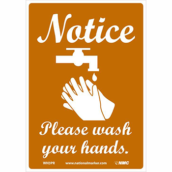 NMC Removable Vinyl Sign/Label, &quot;Notice - Please Wash Your Hands&quot;, 7&quot; x 10&quot;