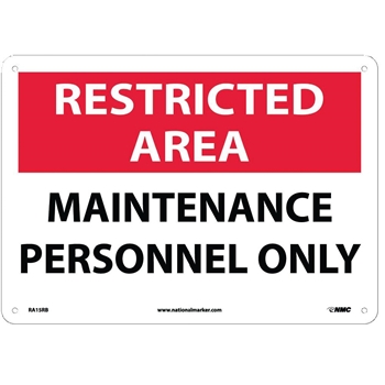NMC™ Sign, Restricted Area, Maintenance Personnel Only, 10X14, Rigid Plastic