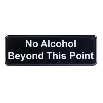 TableCraft Rectangular Sign, &quot;No Alcohol Beyond This Point&quot;, 9 in x 3 in, Plastic