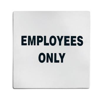TableCraft Employees Only Contemporary Square Sign, 5 in x 0.125 in x 5 in, Stainless Steel, Black/White