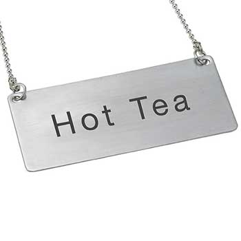 Winco Chain Sign, &quot;Hot Tea&quot;, S/S