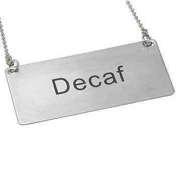 Winco Chain Sign, &quot;Decaf&quot;, S/S