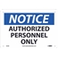 NMC™ Sign, Notice, Authorized Personnel Only, 7"X10", Rigid Plastic Thumbnail 1